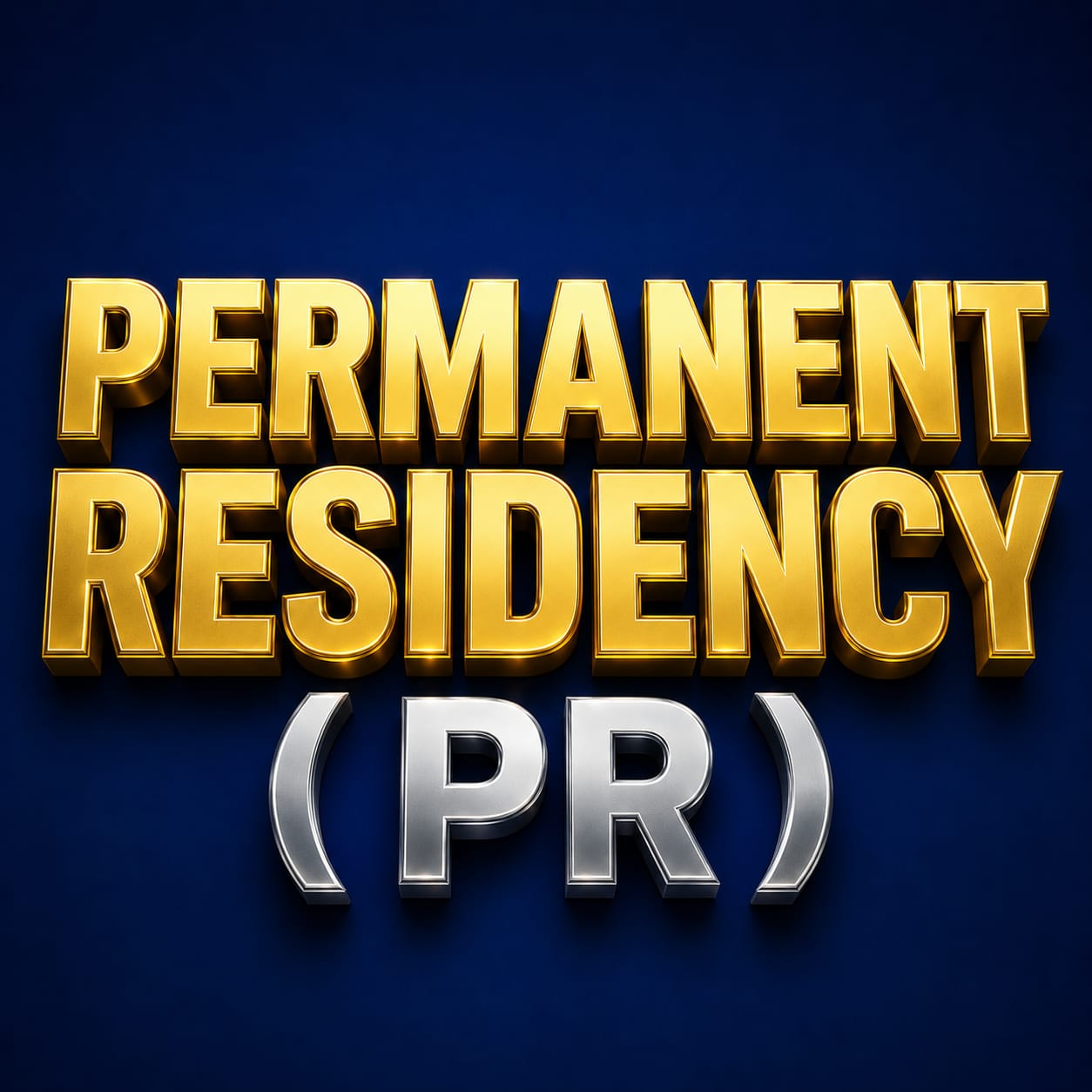 🏆 Permanent Residency (PR)